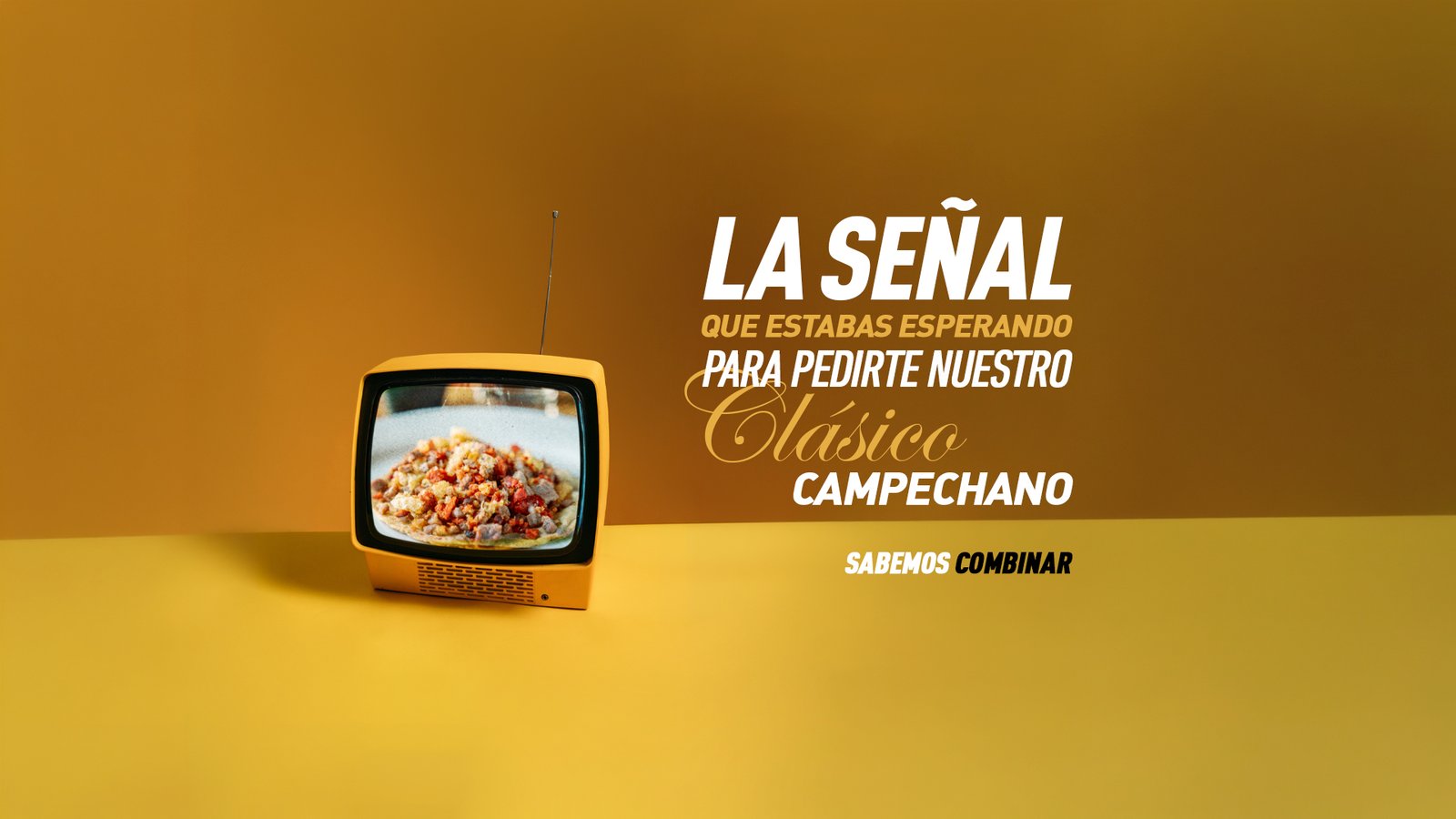 La señal que estabas esperando para pedirte nuestro Clásico Campechano. Sabemos combinar.